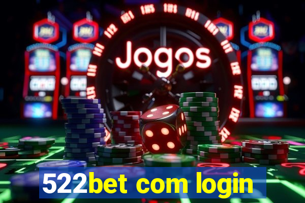 522bet com login